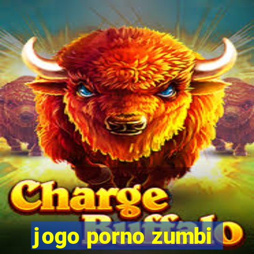 jogo porno zumbi